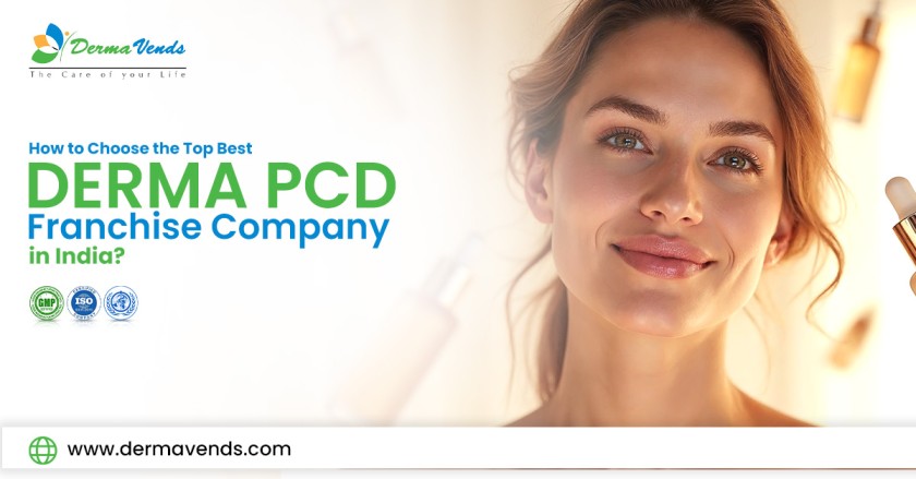 How to Choose the Top Best Derma PCD Franchise Company in India? | DermaVends