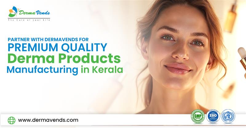 Derma Third Party Manufacturers in Kerala