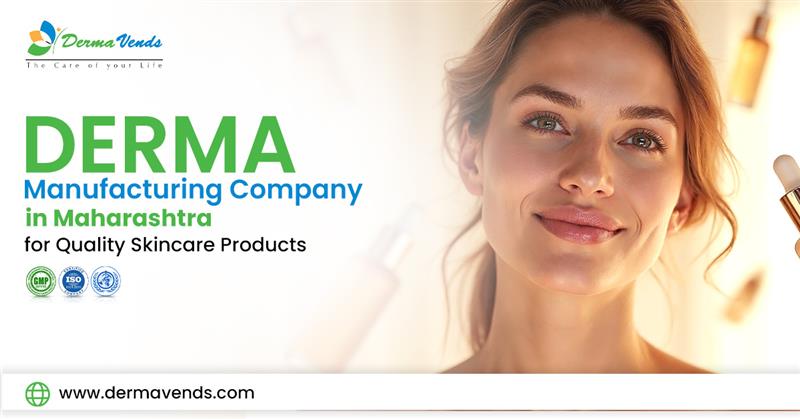Derma Manufacturing Company in Maharashtra for Quality Skincare Products | DermaVends